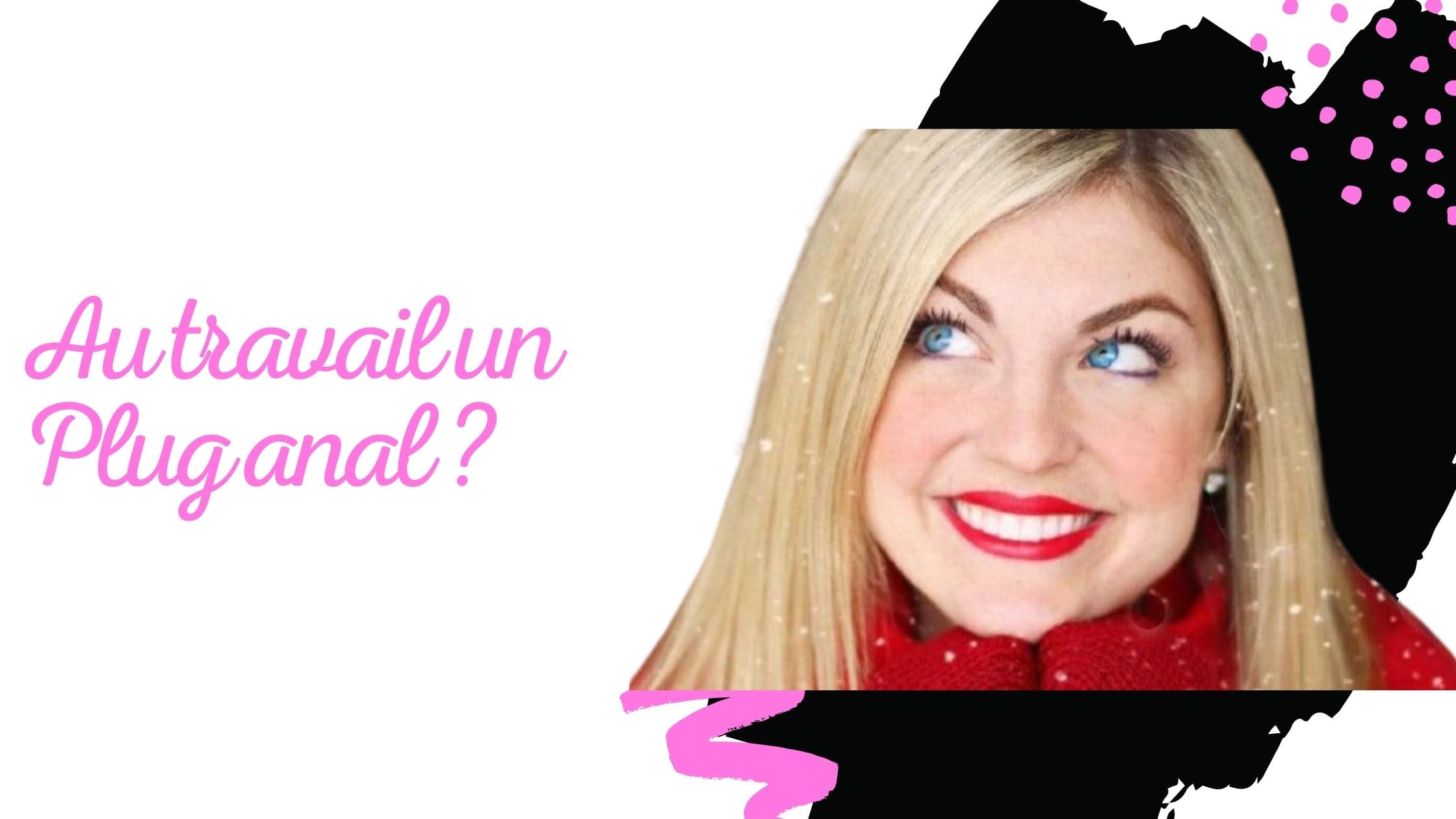 Au travail un Plug anal ?
