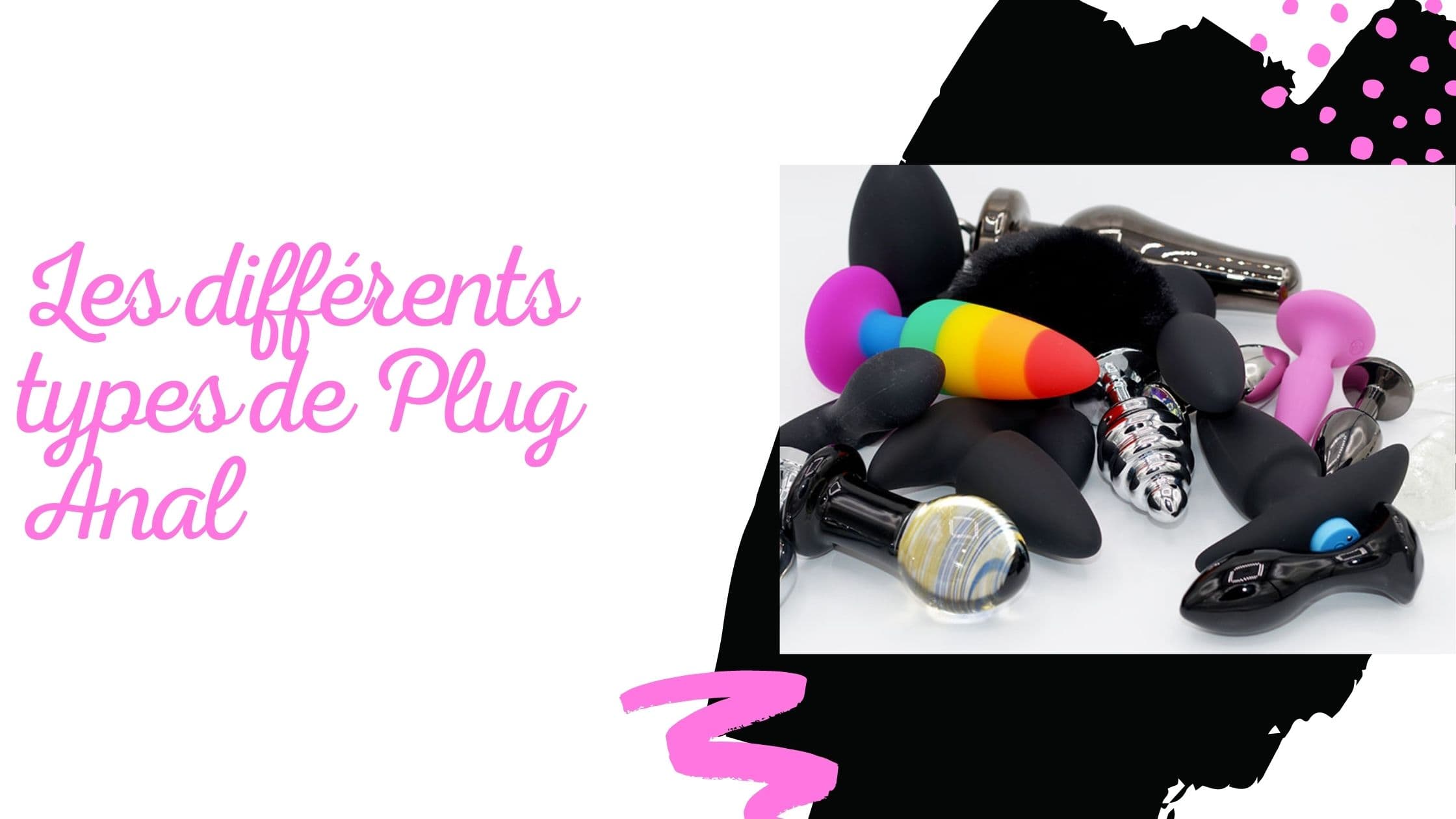 Les différents types de Plug Anal