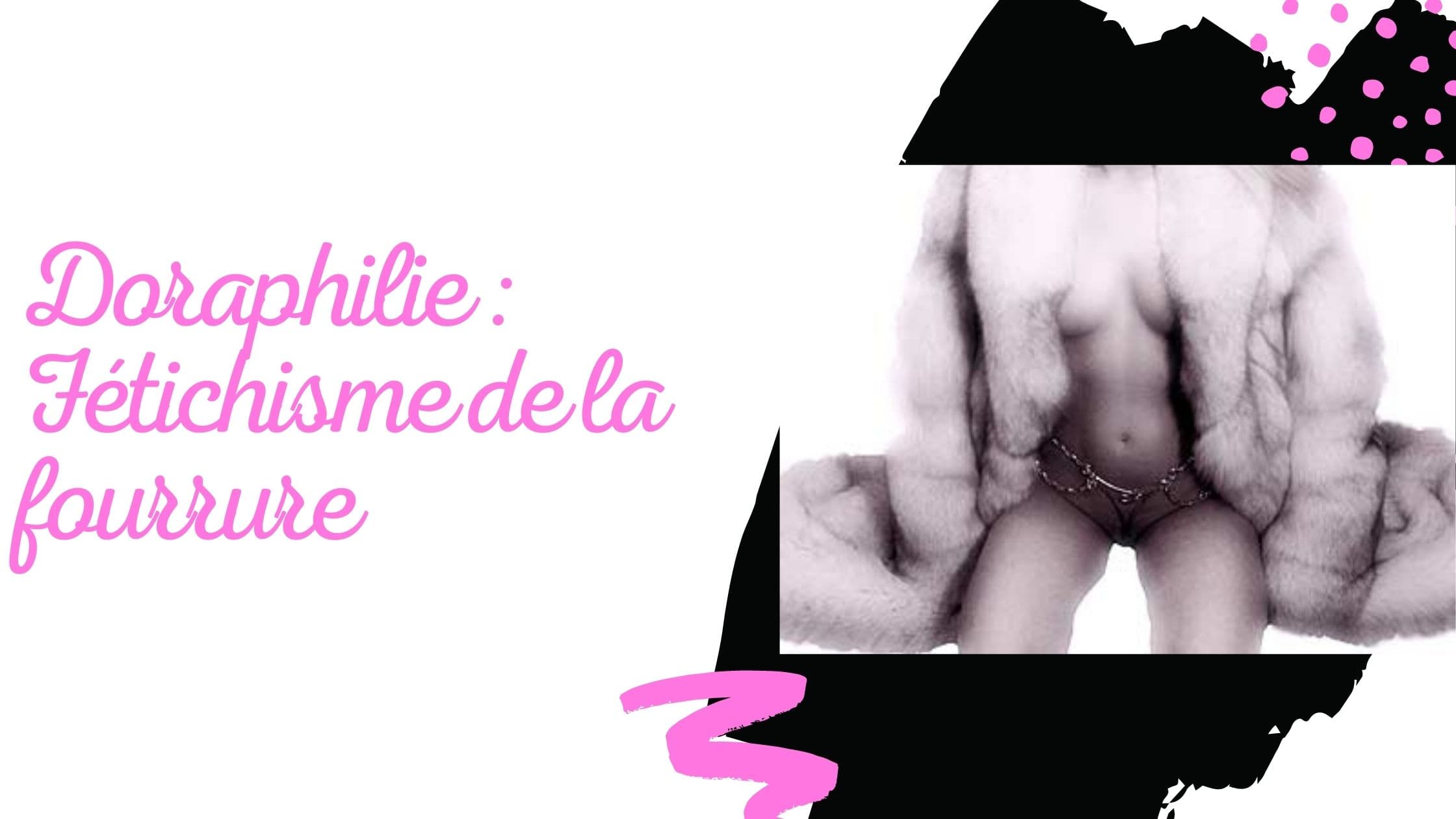 Doraphilie : Fétichisme de la fourrure