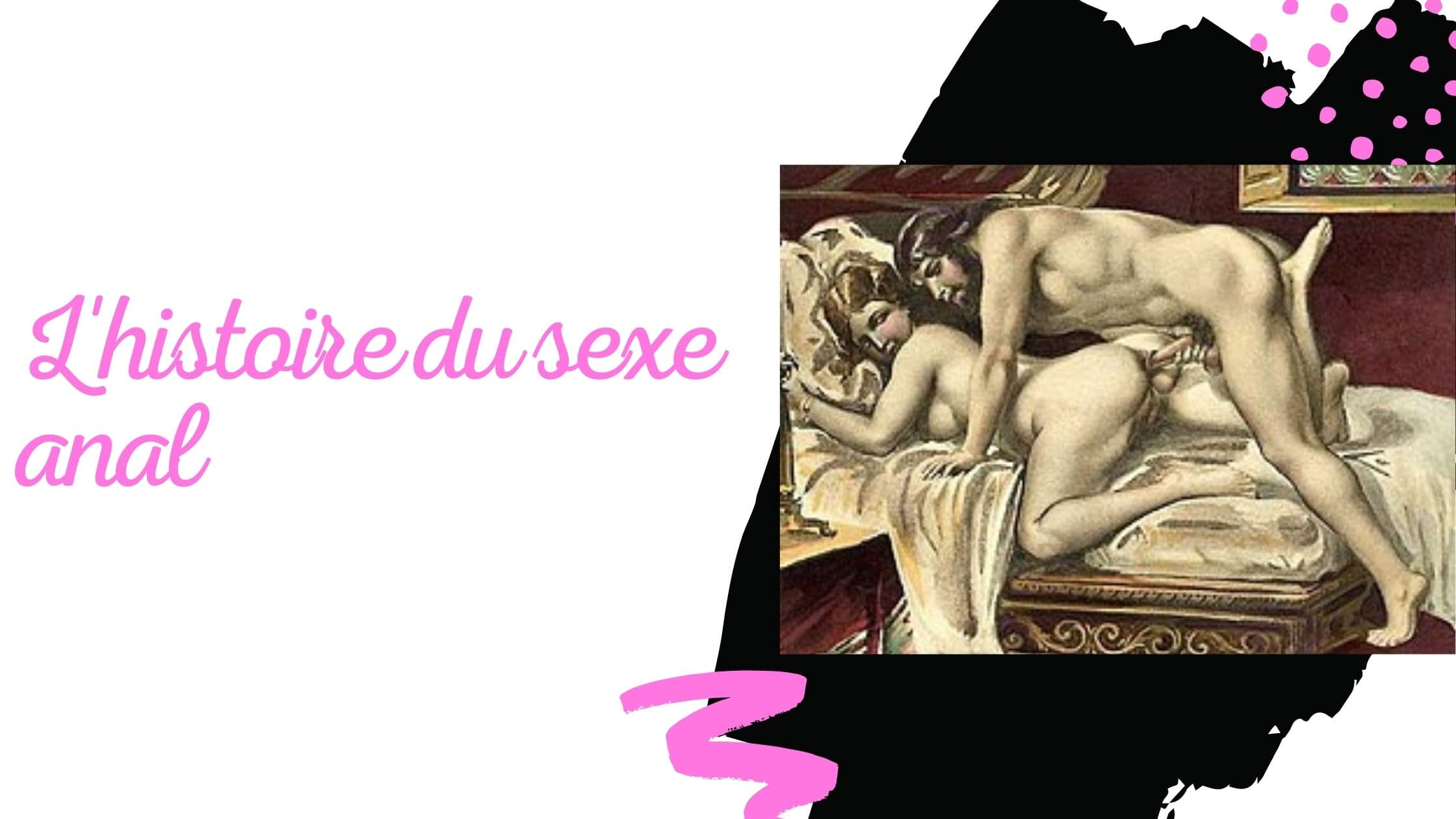 L'histoire du sexe anal