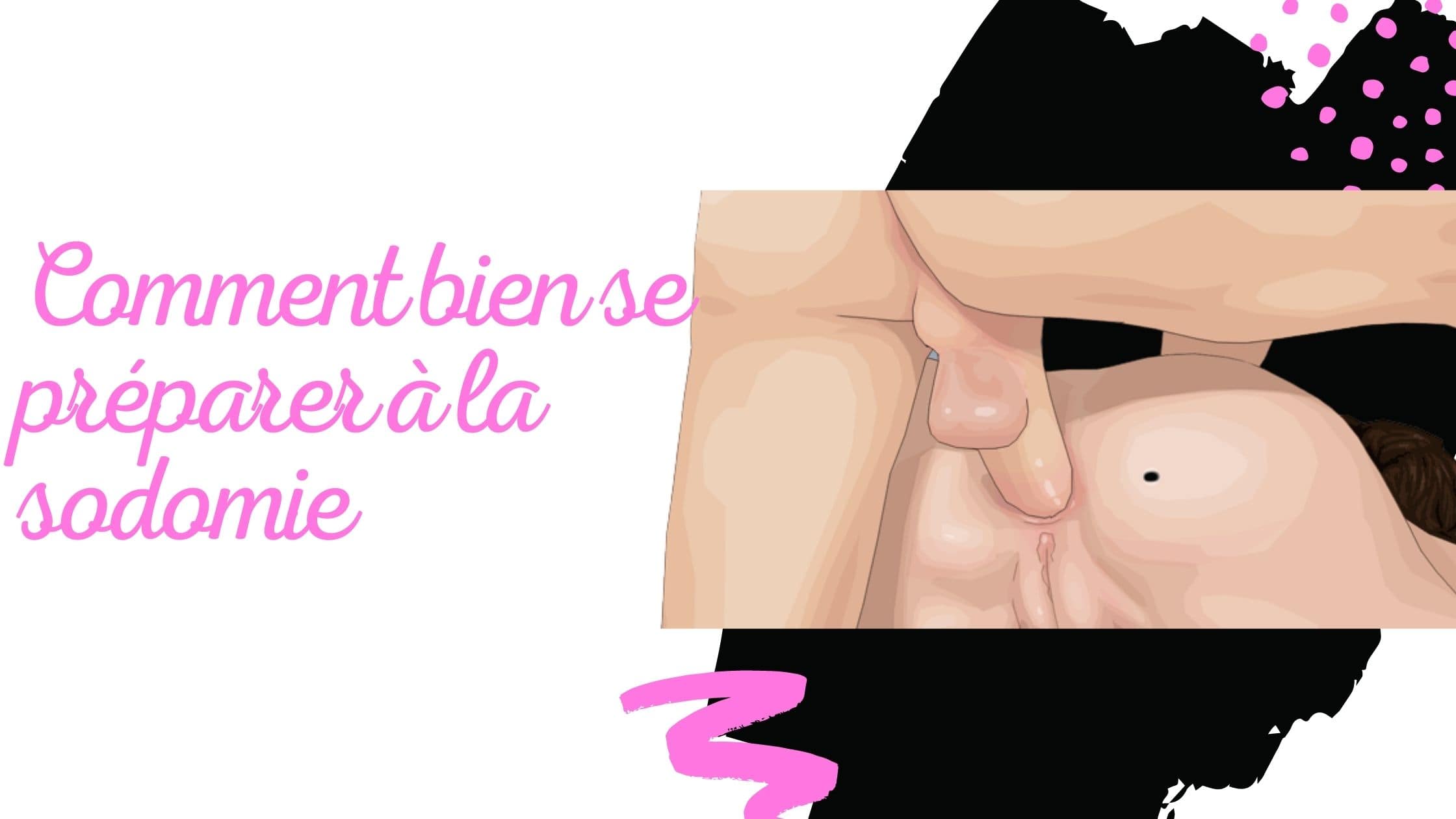 Comment bien se préparer à la sodomie