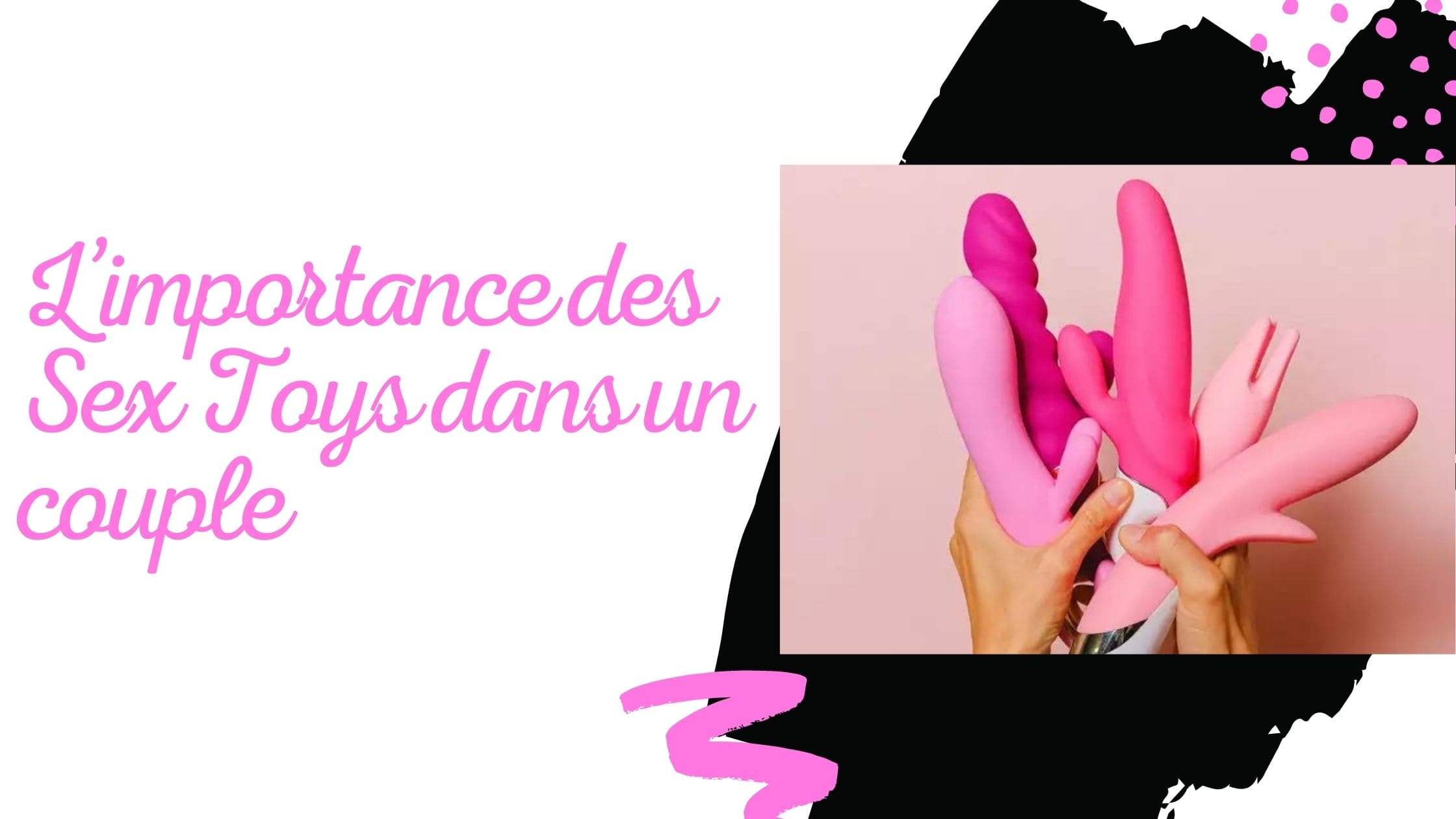 L’importance des Sex Toys dans un couple