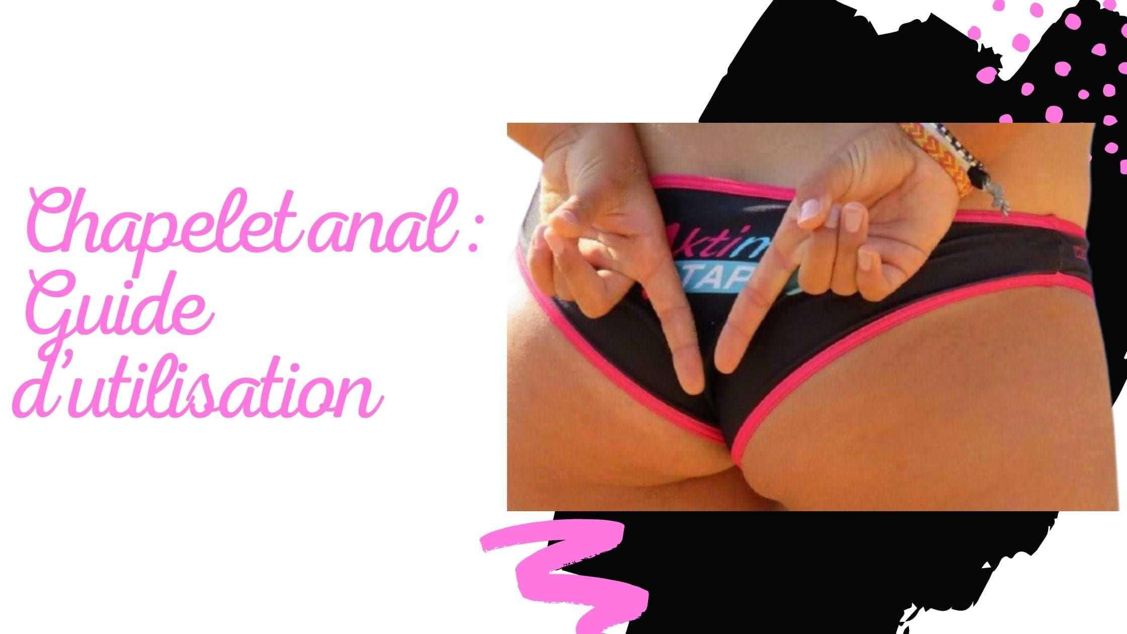Chapelet anal : Guide d’utilisation