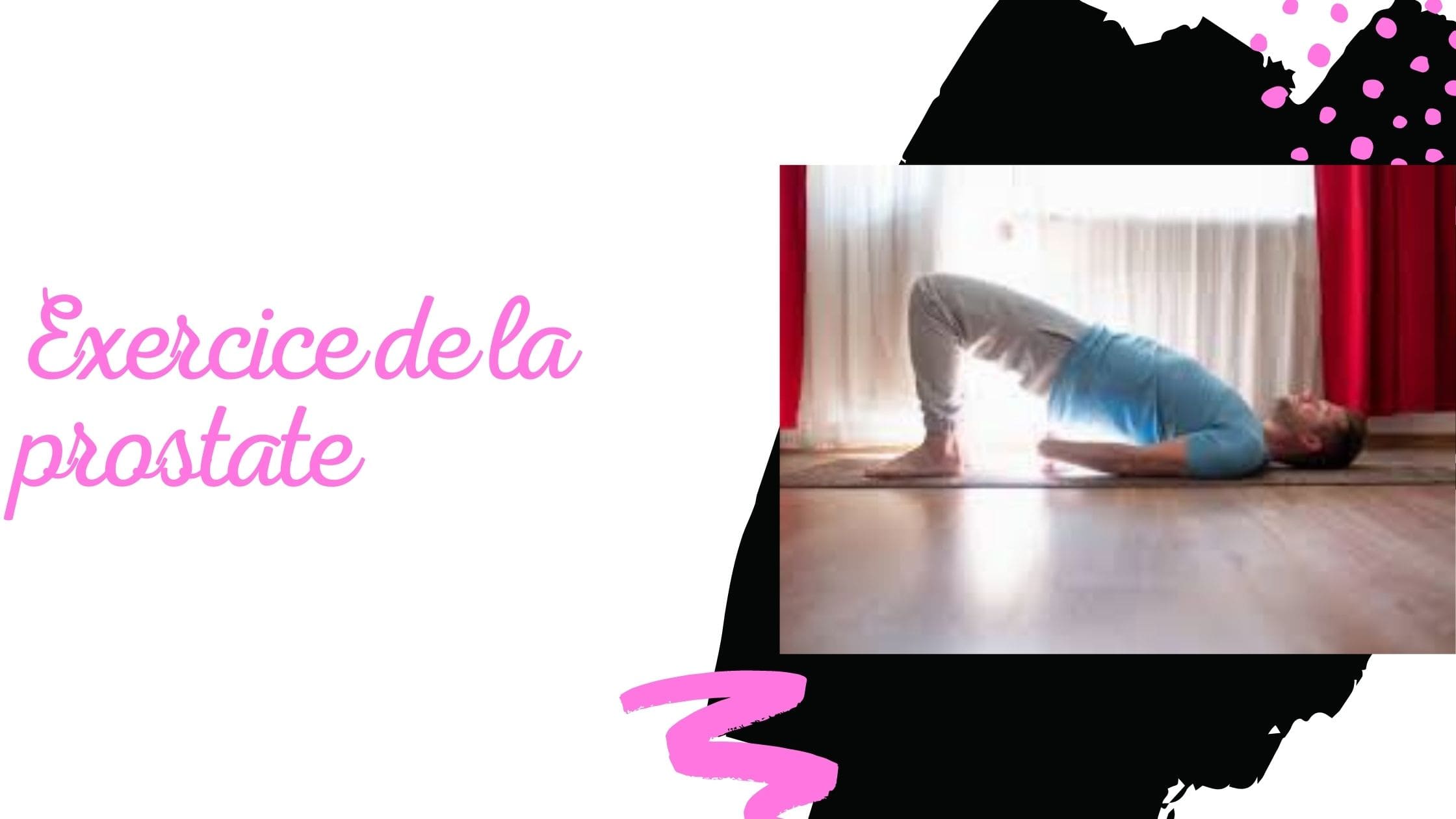 Exercice de la prostate