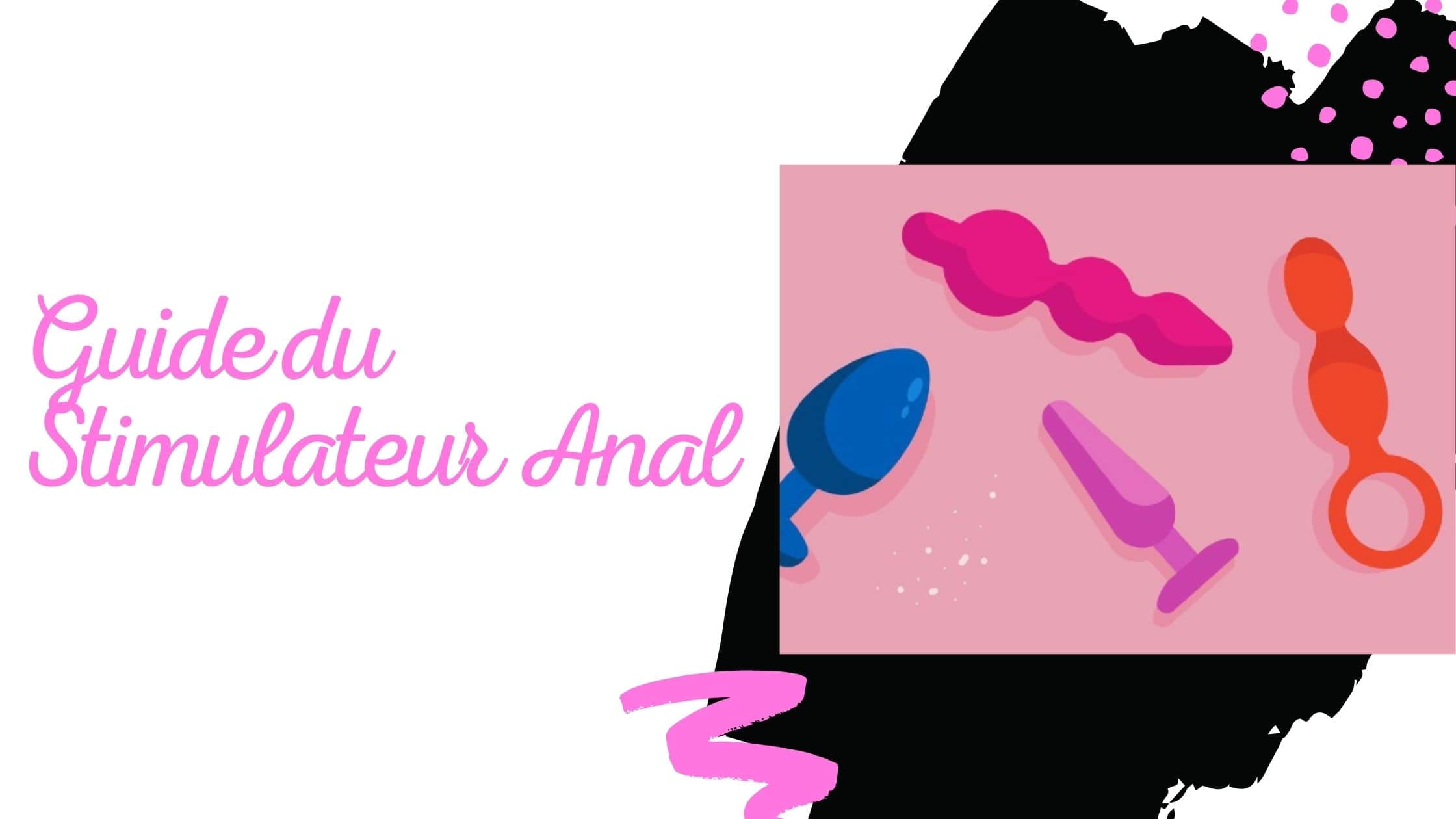 Guide du Stimulateur Anal