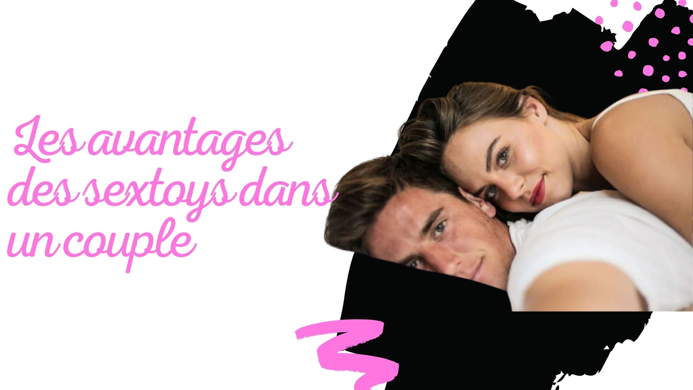 Les avantages des sextoys dans un couple