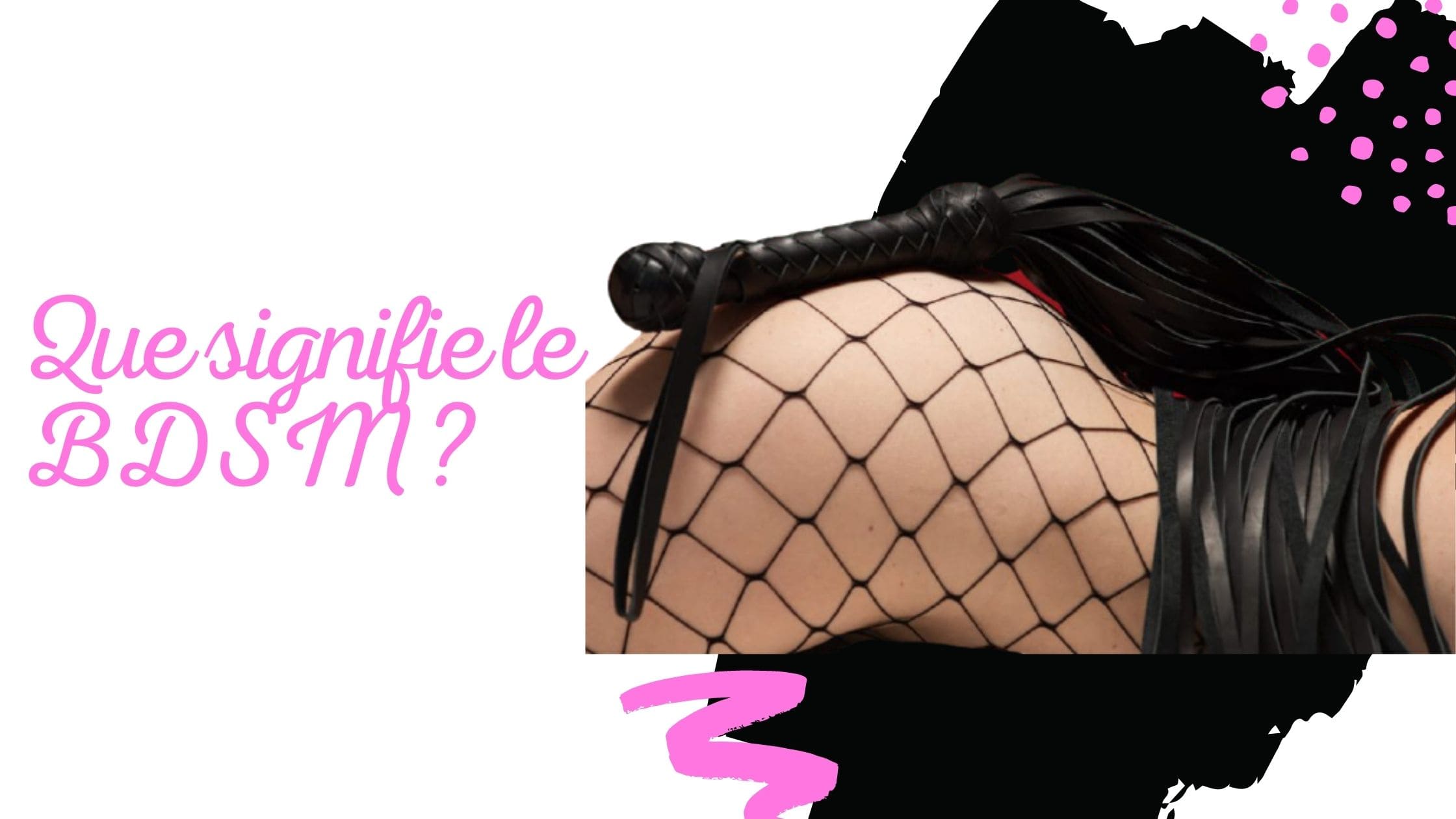 Que signifie le BDSM ?