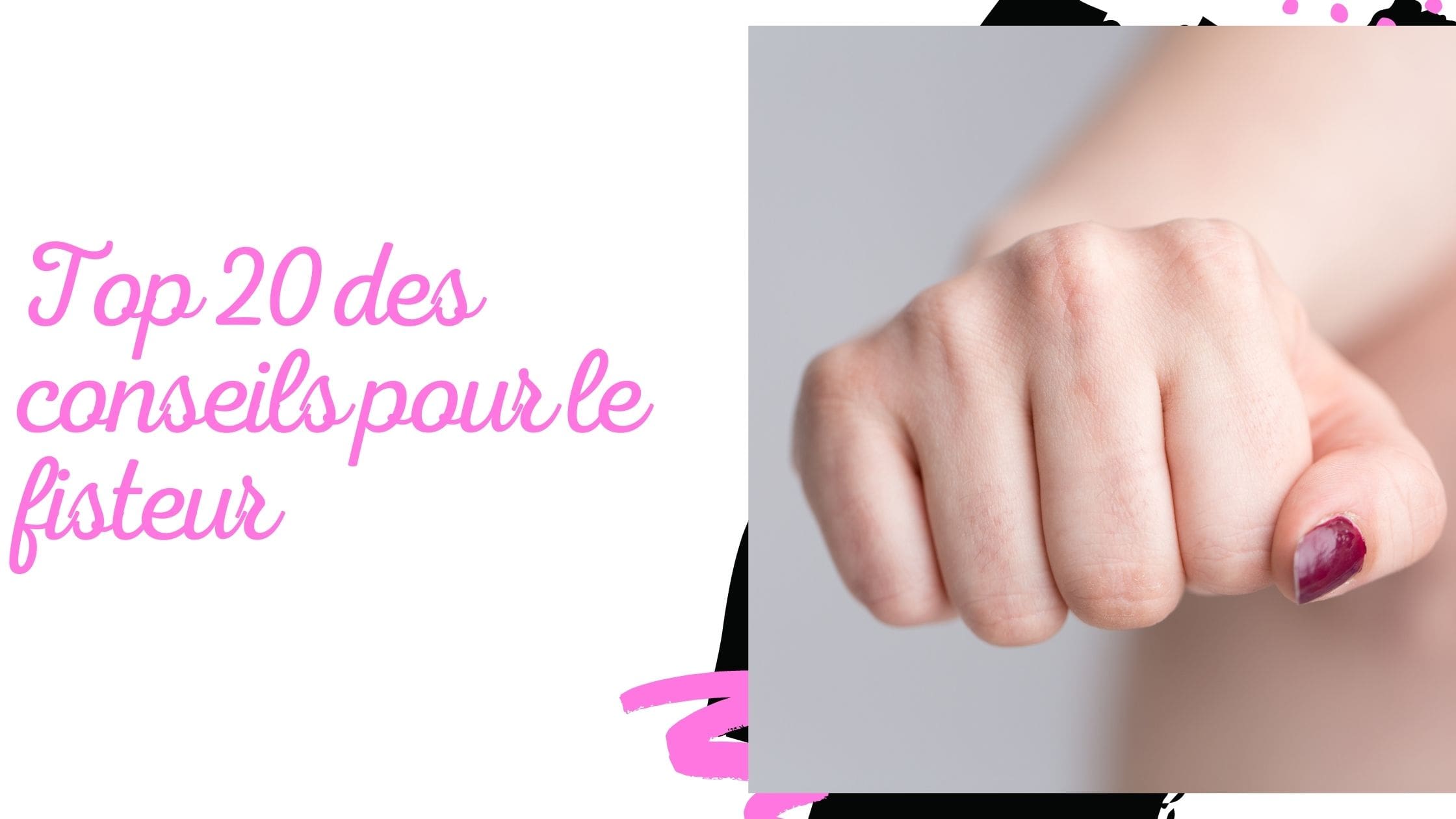 Top 20 des conseils pour le fisteur