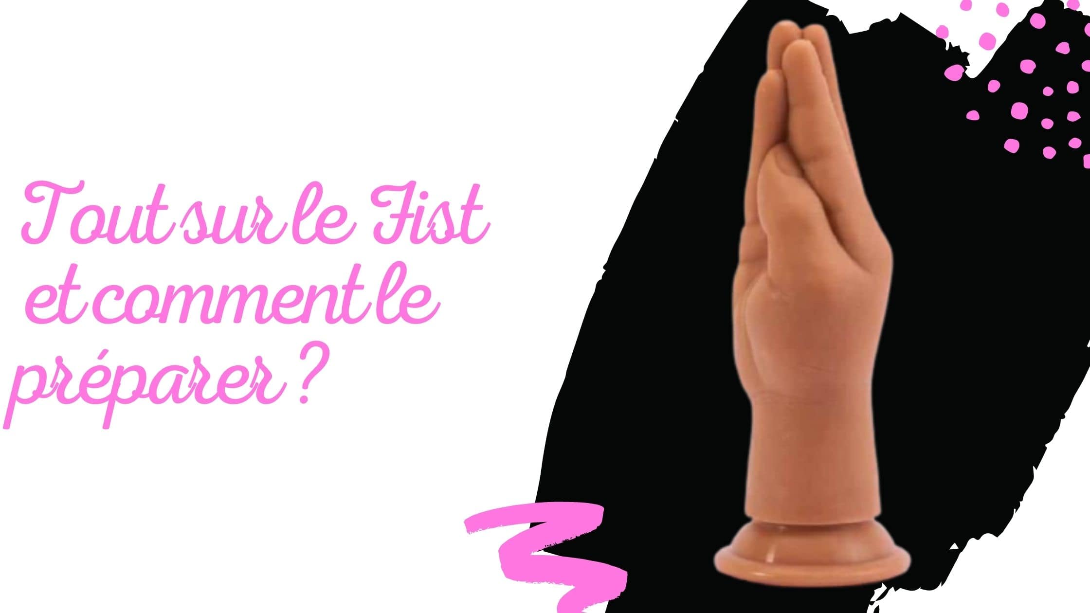 Tout sur le FIST et comment le préparer ?