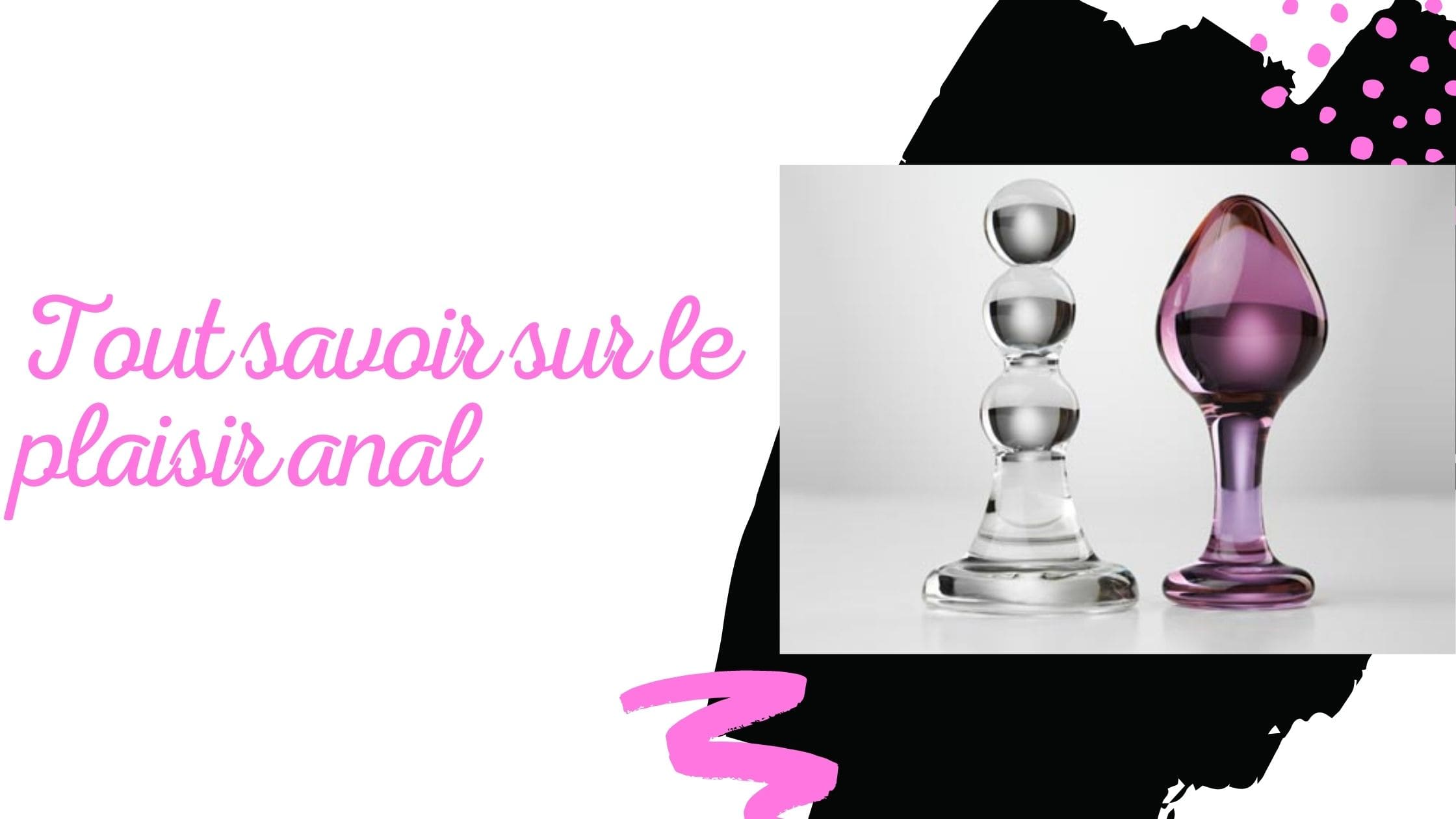 Tout savoir sur le plaisir anal