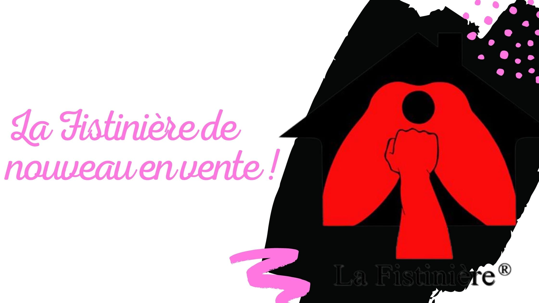 La Fistinière de nouveau en vente !